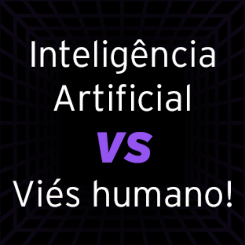 A IA tem sofrido melhorias em R&S, já os vieses humanos não podemos dizer o mesmo.